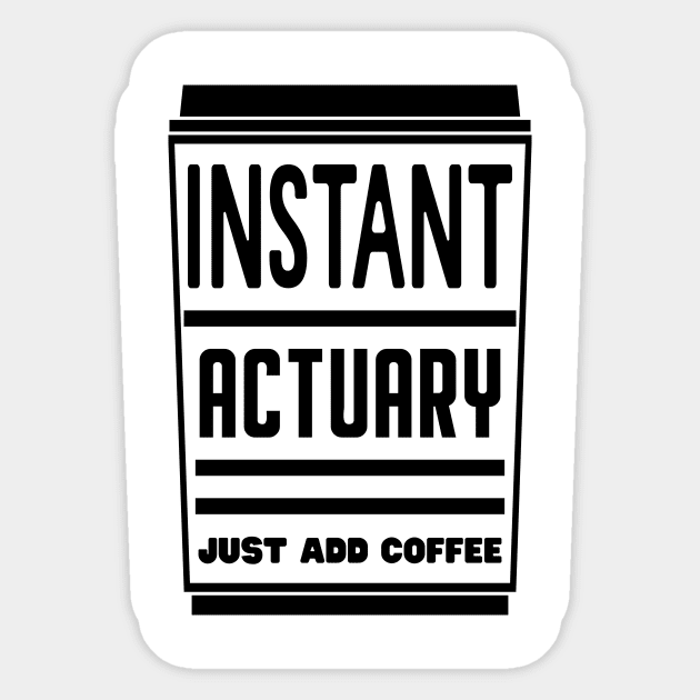 Instant actuary, just add coffee Sticker by colorsplash